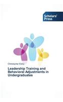 Leadership Training and Behavioral Adjustments in Undergraduates
