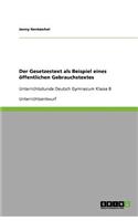 Der Gesetzestext als Beispiel eines öffentlichen Gebrauchstextes: Unterrichtsstunde Deutsch Gymnasium Klasse 8(German)
