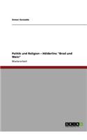 Politik und Religion - Hölderlins Brod und Wein