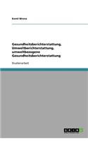 Gesundheitsberichterstattung, Umweltberichterstattung, umweltbezogene Gesundheitsberichterstattung