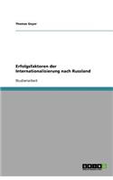 Erfolgsfaktoren der Internationalisierung nach Russland