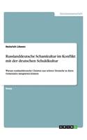 Russlanddeutsche Schamkultur im Konflikt mit der deutschen Schuldkultur