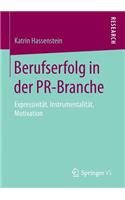 Berufserfolg in der PR-Branche: Expressivität, Instrumentalität, Motivation(German)