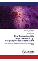 Oral Bioavailability Improvement by P-Glycoprotein Modulation