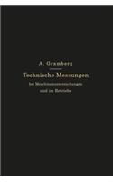 Technische Messungen bei Maschinenuntersuchungen und im Betriebe