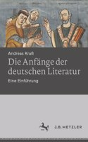 Die Anfänge Der Deutschen Literatur: Eine Einführung