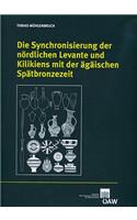 Die Synchronisierung Der Nordlichen Levante Und Kilikiens Mit Der Agaischen Spatbronzezeit