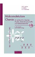 Makromolekulare Chemie: Ein Lehrbuch Fa1/4r Chemiker, Physiker, Materialwissenschaftler Und Verfahrenstechniker
