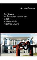 Regieren im politischen System der BRD am Beispiel der Agenda 2010