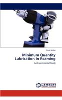 Minimum Quantity Lubrication in Reaming