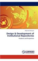 Design & Development of Institutional Repositories