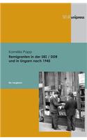 Remigranten in Der Sbz / Ddr Und in Ungarn Nach 1945: Ein Vergleich