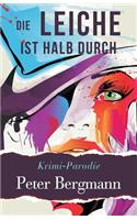Die Leiche ist halb durch