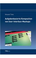 Aufgabenbasierte Komposition von User-Interface-Mashups