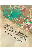 Quellen und Technik der Fresko-, Öl- und Tempera-Malerei des Mittelalters: Originalausgabe von 1897(German)