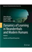 Dynamics of Learning in Neanderthals and Modern Humans Volume 2