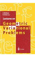 Lectures on Geometric Variational Problems