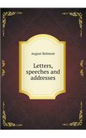 Letters, Speeches and Addresses