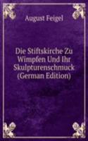Die Stiftskirche Zu Wimpfen Und Ihr Skulpturenschmuck (German Edition)