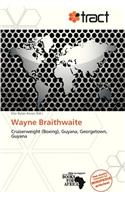 Wayne Braithwaite