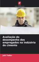 Avaliação do desempenho dos empregados na indústria do cimento
