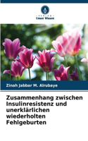 Zusammenhang zwischen Insulinresistenz und unerklärlichen wiederholten Fehlgeburten