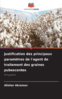 Justification des principaux paramètres de l'agent de traitement des graines pubescentes