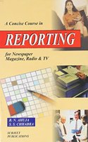 Concise Course In Reporting For Newspaper Magazine Radio And Tv