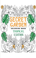 Secret Garden Coloring Book Tropical Edition