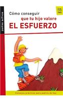 Como Conseguir Que Tu Hijo Valore El Esfuerzo