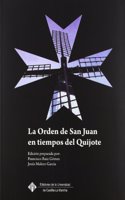 La Orden de San Juan En Tiempos del Quijote