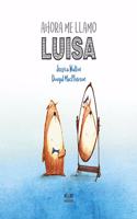Ahora Me Llamo Luisa