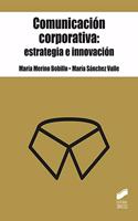 Comunicacion corporativa: estrategia e innovacion