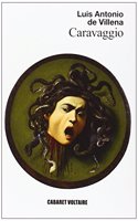 Caravaggio: exquisito y violento