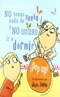 No tengo nada de sueno y no quiero ir a dormir/ I'm not sleepy and I don't want to go to sleep