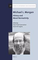 Michael L. Morgan: History and Moral Normativity