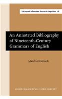 Annotated Bibliography of Nineteenth-Century Grammars of English