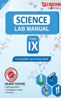 Science Lab Manual Class IX As per the latest CBSE syllabus and other State Board following the curriculum of CBSE.