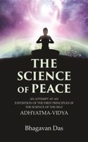 The Science of Peace: An Attempt at an Exposition of the first Principles of the Science of the Self, Adhyatma-Vidya