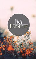 I'm Enough