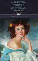 The Ballad of Reading Gaol, The Duchess of Padua & The Importance of Being Earnest: (Prince Classics)