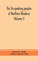 Ila-speaking peoples of Northern Rhodesia (Volume I)