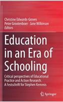 Education in an Era of Schooling