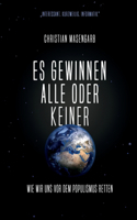 Es gewinnen alle oder keiner: Wie wir uns vor dem Populismus retten