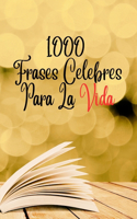 1000 Frases Celebres Para La Vida