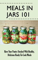 Meals In Jars 101
