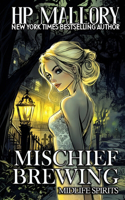 Mischief Brewing: A Paranormal Women's Fiction Novel(3 Midlife Spirits Ghost Romance)