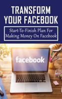 Transform Your Facebook