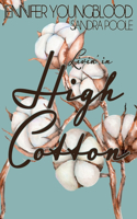 Livin' in High Cotton