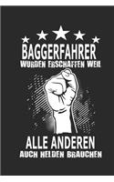 Baggerfahrer wurden erschaffen weil alle anderen auch Helden brauchen